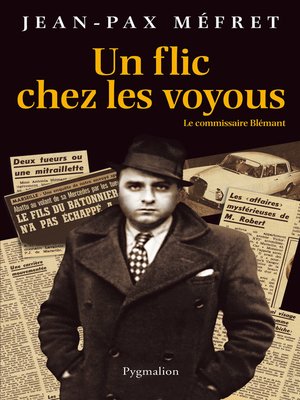 cover image of Un flic chez les voyous. Le commissaire Blémant